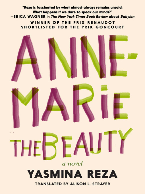 Title details for Anne-Marie the Beauty by Yasmina Reza - Available